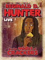 Watch Reginald D Hunter Live: In the Midst of Crackers Movie2k