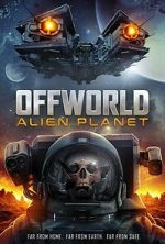 Watch Offworld: Alien Planet Movie2k