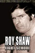 Watch Roy Shaw Fight School Movie2k