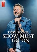 Watch Rory Scovel: Show Must Go On Movie2k