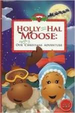 Watch Holly and Hal Moose: Our Uplifting Christmas Adventure Movie2k