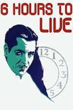 Watch 6 Hours to Live Movie2k