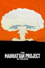 Watch The Manhattan Project in Colour Movie2k