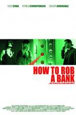Watch How to Rob a Bank Movie2k