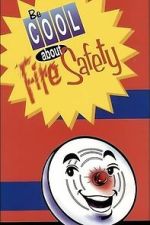 Watch Be Cool About Fire Safety Movie2k