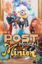 Watch Post Modern Minion Movie2k
