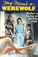 Watch My Mom's a Werewolf Movie2k