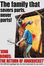 Watch Junk Bonds The Return of Junkbucket Movie2k
