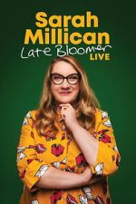 Watch Sarah Millican: Late Bloomer Movie2k