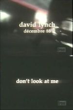 Watch David Lynch: Don\'t Look at Me Movie2k