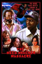 Watch The Weed Whacker Massacre Movie2k