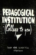 Watch Pedagogical Institution (College to You) Movie2k