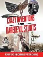 Watch Crazy Inventions and Daredevil Stunts Movie2k