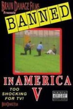 Watch Banned! In America V: The Final Chapter Movie2k