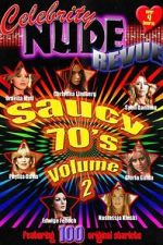 Watch Celebrity Nude Revue: The Saucy 70\'s Volume 2 Movie2k