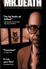 Watch Mr Death The Rise and Fall of Fred A Leuchter Jr Movie2k