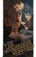 Watch The Mushroom Sessions (Short 2010) Movie2k