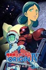 Watch Mobile Suit Gundam: The Origin IV: Eve of Destiny Movie2k