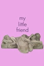 Watch My Little Friend Movie2k