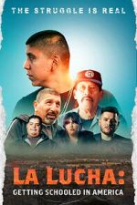 Watch La Lucha: Getting Schooled in America Movie2k