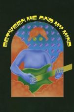 Watch Between Me and My Mind Movie2k