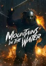 Watch Mountains in the Water Movie2k