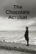Watch The Chocolate Acrobat Movie2k