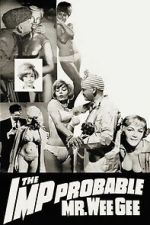 Watch The \'Imp\'probable Mr. Wee Gee Movie2k