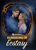 Watch Dungeons of Ecstasy Movie2k