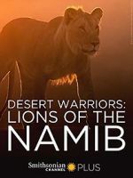 Watch Desert Warriors: Lions of the Namib Movie2k