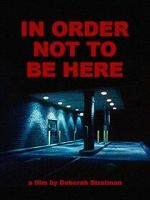 Watch In Order Not to Be Here (Short 2002) Movie2k
