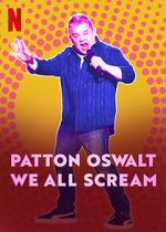 Watch Patton Oswalt: We All Scream (TV Special 2022) Movie2k