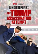 Watch TMZ Presents Under Fire: The Trump Assassination Attempt (TV Special) Movie2k