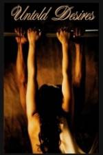 Watch Untold Desires Movie2k