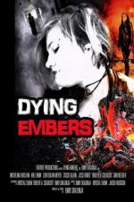 Watch Dying Embers Movie2k