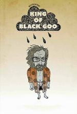 Watch The King of Black Goo Movie2k