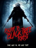 Watch Escape To Black Tree Forest Movie2k