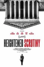 Watch Heightened Scrutiny Movie2k