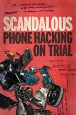 Watch Scandalous: Phone Hacking on Trial Movie2k