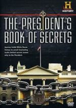 Watch The President\'s Book of Secrets Movie2k