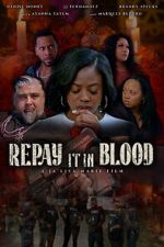 Watch Repay It in Blood Movie2k