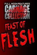 Watch Carnage Collection: Feast of Flesh Movie2k