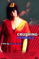 Watch Crushing Pennies Movie2k