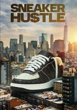 Watch Sneaker Hustle Movie2k