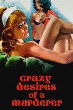 Watch Crazy Desires of a Murderer Movie2k