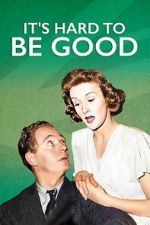 Watch It\'s Hard to be Good Movie2k