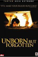 Watch Unborn But Forgotten Movie2k