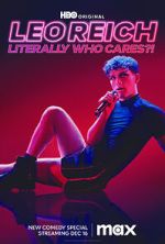 Watch Leo Reich: Literally Who Cares?! Movie2k