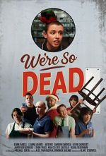 Watch We\'re So Dead Movie2k
