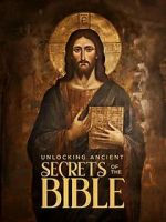 Watch Unlocking Ancient Secrets Of the Bible Movie2k
